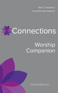 Connections Worship Companion, Year C, Vol. 1 - Gambrell, David