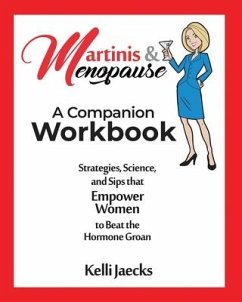 Martinis & Menopause: A Companion Workbook - Jaecks, Kelli