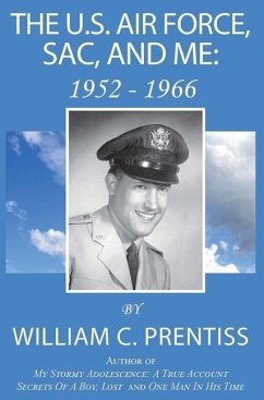 The U.S. Air Force, SAC, and Me - Prentiss, William C.