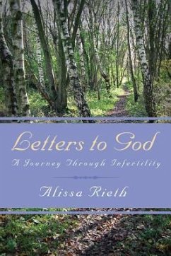 Letters to God A Journey Through Infertility - Rieth, Alissa