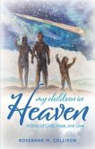 My Children in Heaven: A Story of Grief, Hope, and Love