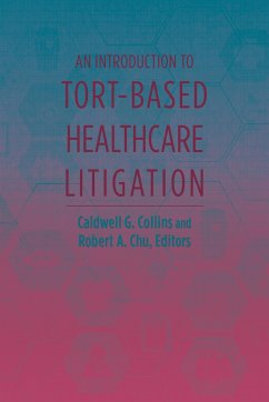 An Introduction to Tort-Based Healthcare Litigation