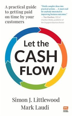 Let the Cash Flow - Littlewood, Simon J.; Laudi, Mark