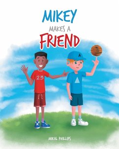 Mikey Makes a Friend - Phillips, Mikal