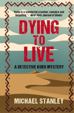 Dying to Live: A Detective Kubu Mystery - Stanley, Michael; Sears, Michael; Trollip, Stanley
