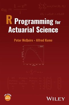 R Programming for Actuarial Science - McQuire, Peter (University of Kent, UK); Kume, Alfred (University of Kent, UK)