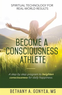 Become a Consciousness Athlete - Gonyea, Bethany A