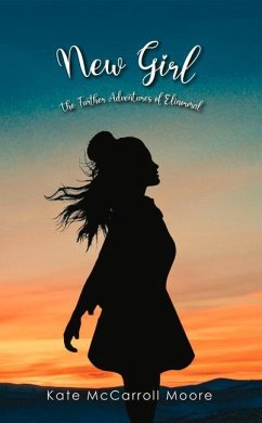 New Girl: The Further Adventures of Elinormal - Moore, Kate McCarroll