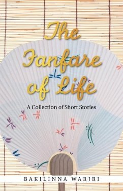 The Fanfare of Life: A Collection of Short Stories - Warjri, Bakilinna