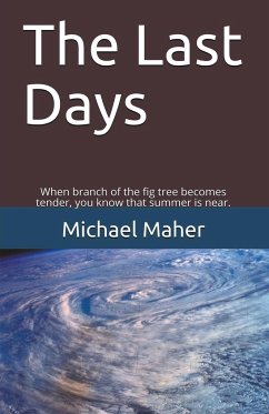 The Last Days - Maher, Michael E. B.