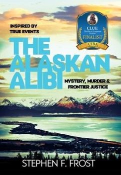 The Alaskan Alibi - Frost, Stephen F