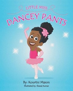 Little Miss Dancey Pants - Mason, Kourtni R.