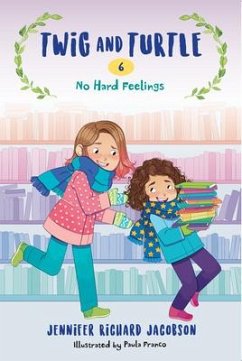 Twig and Turtle 6: No Hard Feelings - Jacobson, Jennifer Richard