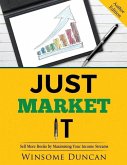 Just Market It: Sell More Books By Maximising Your Income Streams