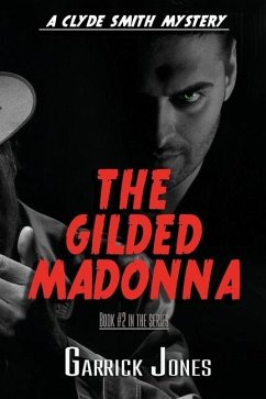 The Gilded Madonna: A Clyde Smith Mystery - Jones, Garrick