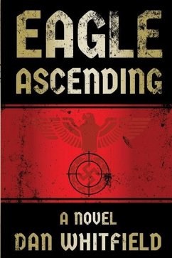 Eagle Ascending: An explosive debut novel - Whitfield, Dan