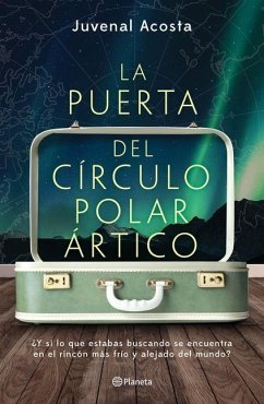 La Puerta del Círculo Polar Ártico - Acosta, Juvenal