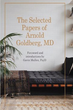 The Selected Papers of Arnold Goldberg, MD - Goldberg, Arnold