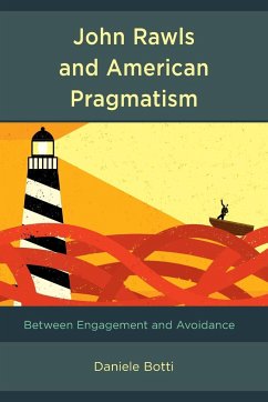 John Rawls and American Pragmatism - Botti, Daniele