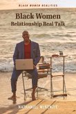 Black Women Relationship Real Talk: Black Women Realities