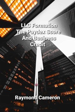 LLC Formation, The Paydex Score And Business Credit - Cameron, Raymond