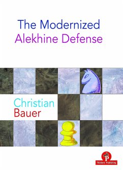 The Modernized Alekhine Defense - Bauer, Christian