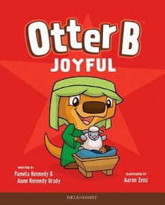 Otter B Joyful - Kennedy, Pamela; Kennedy Brady, Anne