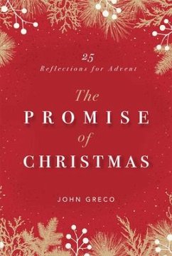 The Promise of Christmas: 25 Reflections for Advent - Greco, John