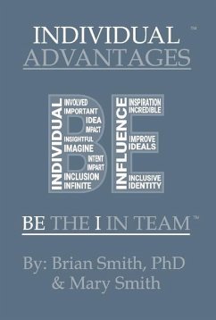 Individual Advantages: Be the I in Team Volume 2 - Smith, Brian; Smith, Mary