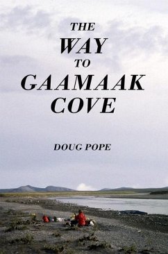 The Way to Gaamaak Cove - Pope, Doug