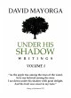 Under His Shadow Writings Volume 1 - Bild 1