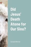 Did Jesus' Death Atone for Our Sins?