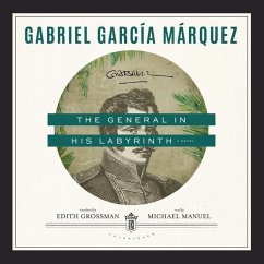 The General in His Labyrinth Lib/E - García Márquez, Gabriel