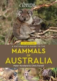 A Naturalist's Guide to the Mammals of Australia 2nd - Rowland, Peter; Farrell, Chris