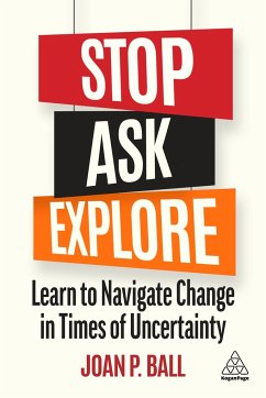Stop, Ask, Explore: Learn to Navigate Change in Times of Uncertainty - Ball, Joan P.