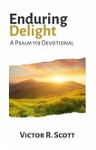 Enduring Delight: A Psalm 119 Devotional