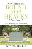 Are Christians Bound for Heaven After Death?