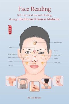 Face Reading: Self-Care and Natural Healing Through Traditional Chinese Medicine - Wu, Jianshe