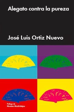 Alegato Contra La Pureza - Ortiz Nuevo, José Luis