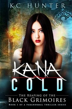 Kana Cold: The Reaping of the Black Grimoires - Hunter, Kc