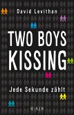 Two Boys Kissing - Jede Sekunde zählt (Mängelexemplar)