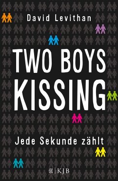 Two Boys Kissing - Jede Sekunde zählt (Mängelexemplar) - Levithan, David