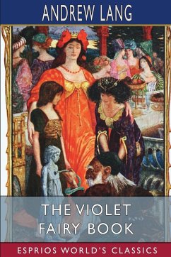 The Violet Fairy Book (Esprios Classics) - Lang, Andrew