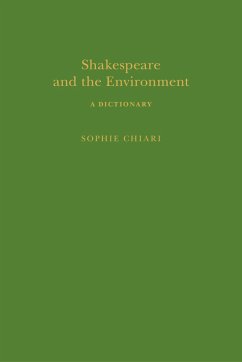 Shakespeare and the Environment: A Dictionary - Chiari, Sophie