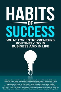 Habits of Success: What Top Entrepreneurs Routinely Do in Business and in Life - Rutkowska, Alinka; Chidozie, Amauche; Schweitzer, Andreas