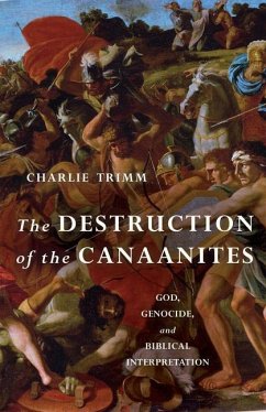 The Destruction of the Canaanites - Trimm, Charlie