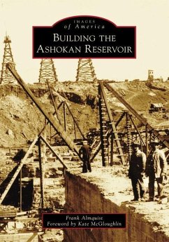 Building the Ashokan Reservoir - Almquist, Frank