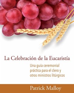 La Celebración de la Eucaristía - Malloy, Patrick