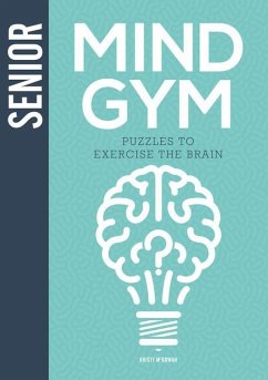 Senior Mind Gym: Puzzles to Exercise the Brain - Mcgowan, K