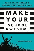 Make Your School Awesome